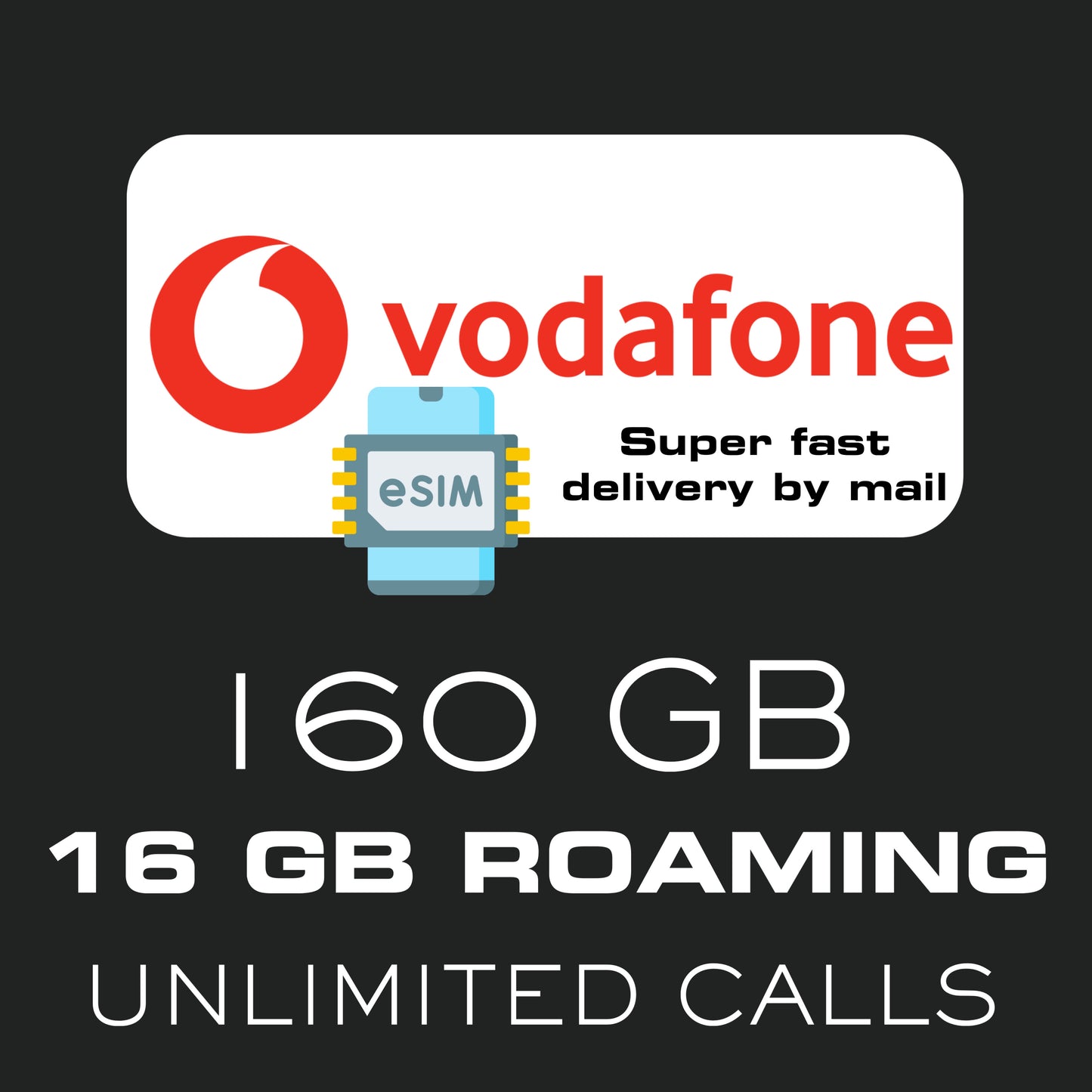 Vodafone eSim 160GB in Spain / 16GB Roaming in UK, EU and USA